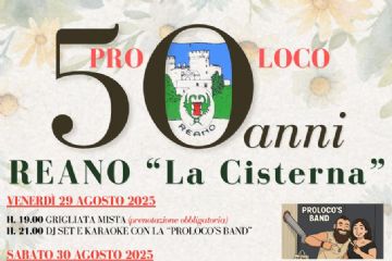 50esimo Anniversario Pro Loco Reano &quot; La Cisterna &quot;